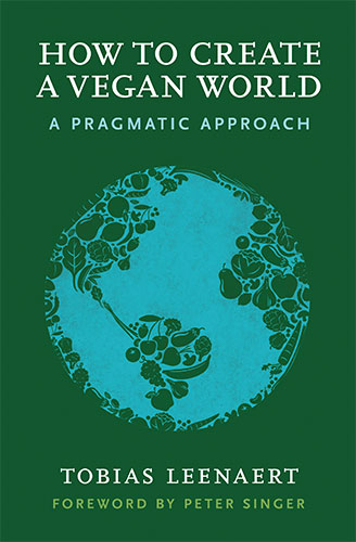 2017년 출간한 토바이어스 리나르트의 저서 ‘비건 세상 만들기 -모두를 위한 비거니즘 안내서(How to Create a Vegan World: A Pragmatic Approach)’. 국내 번역서는 2020년 출간됐다. 사진 토바이어스 리나르트