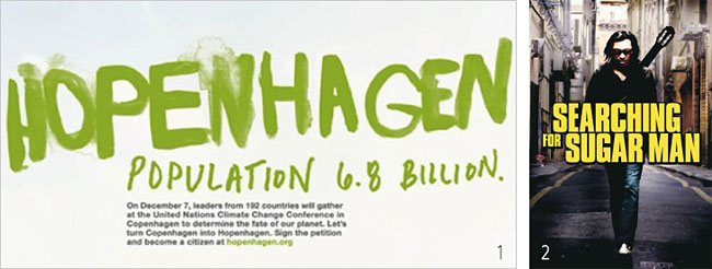 1 COP15는 기존 코펜하겐 도시 브랜드와는 다른 자체 브랜딩을 하겠다고 나섰고,‘호펜하겐(HOPEnhagen)’ 캠페인을도입했다. 캠페인아시아 2 ‘서칭 포 슈가맨’ 영화 포스터. 판씨네마