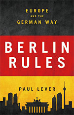 전 주독 영국대사 폴 레버의 신간 ‘베를린이 지배한다’ <사진 : 아마존>