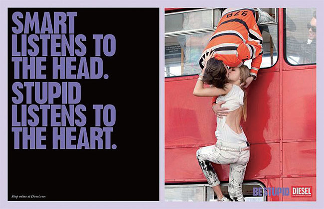 이탈리아의 글로벌 패션 브랜드 디젤은 ‘비 스투피드(Be Stupid)’라는 유명한 브랜드 캠페인을 전개했다. 사진 디젤